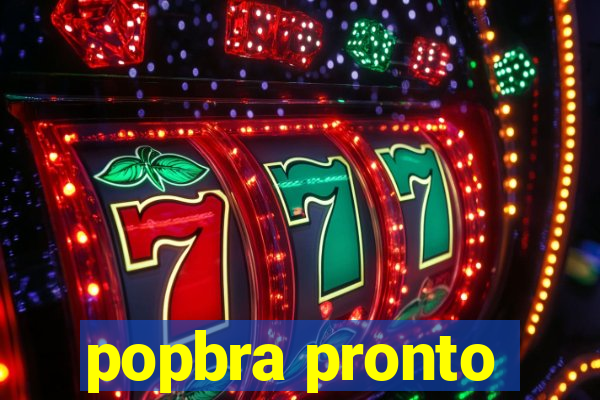 popbra pronto